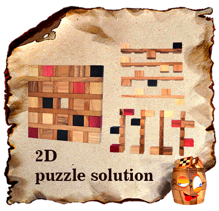 solution for the 2d wooden puzzle click here